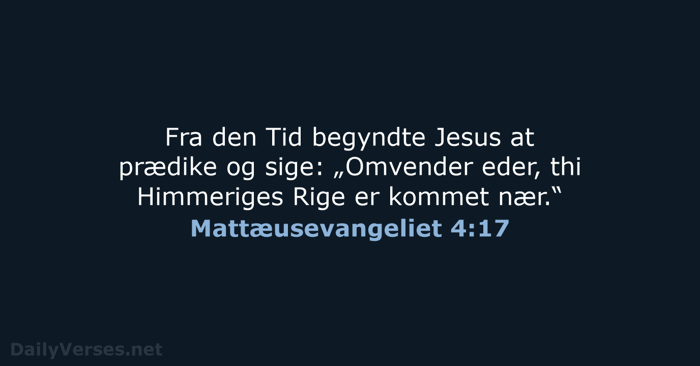 Mattæusevangeliet 4:17 - DA1871