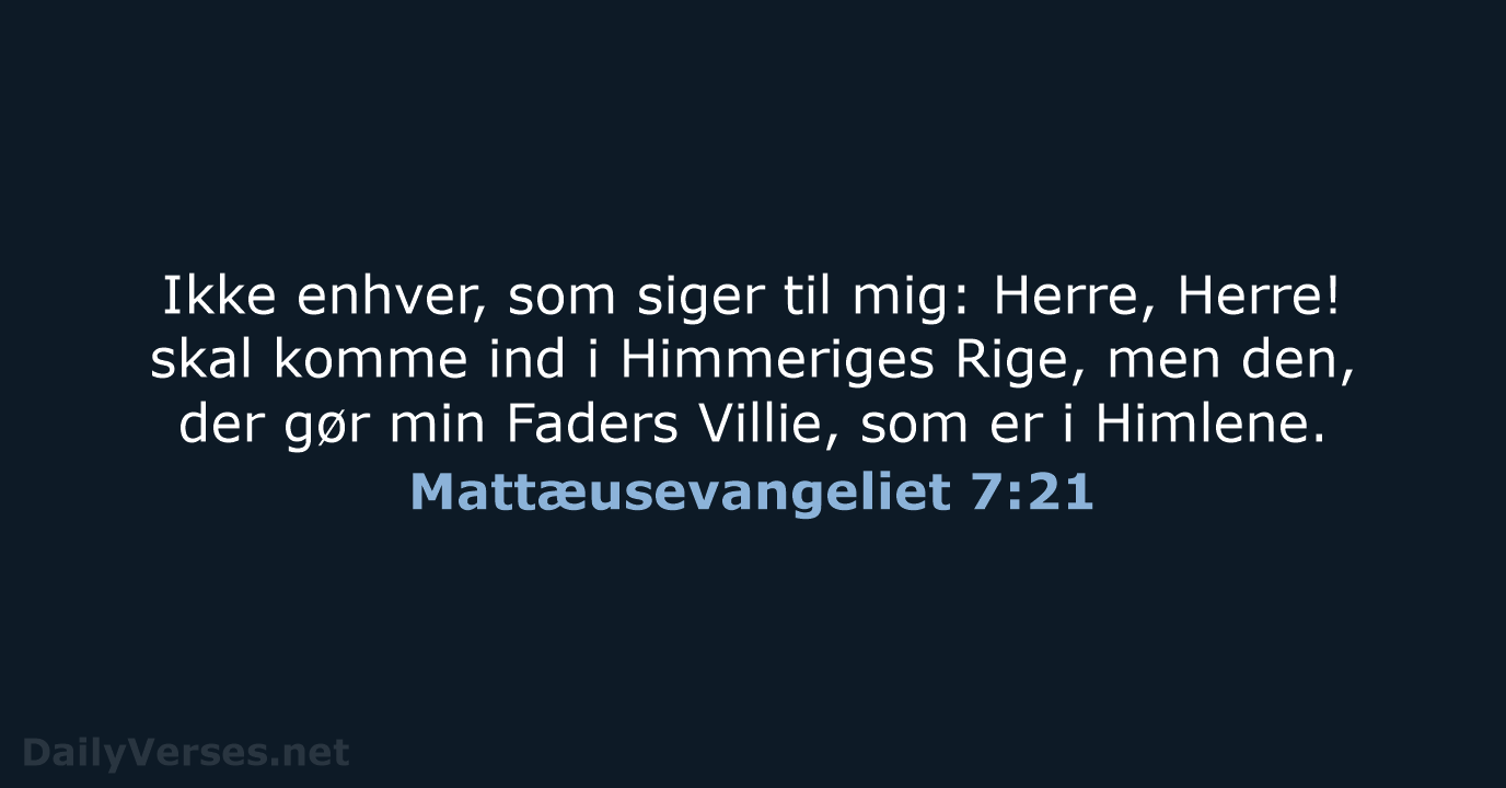 Mattæusevangeliet 7:21 - DA1871
