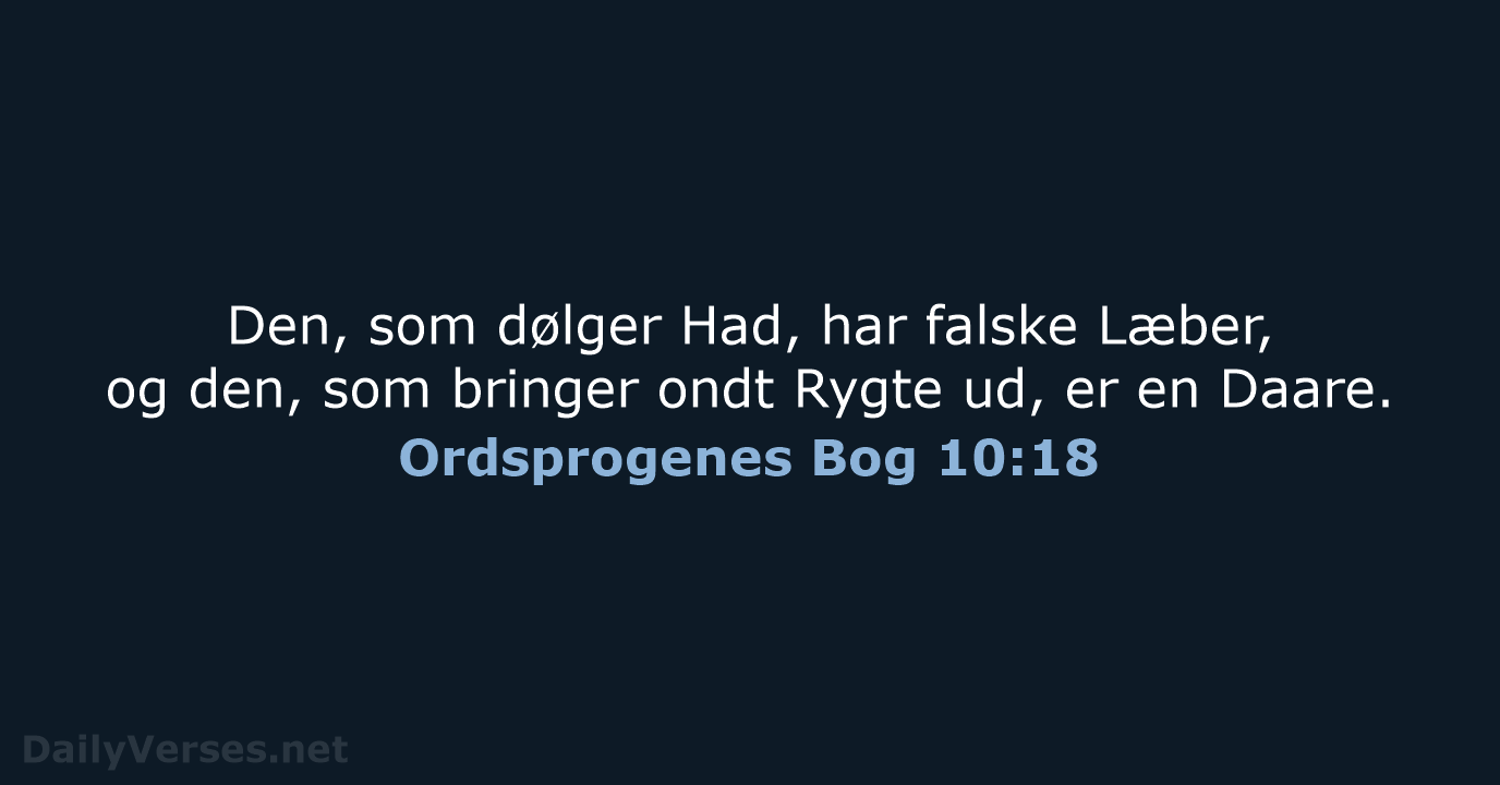 Ordsprogenes Bog 10:18 - DA1871