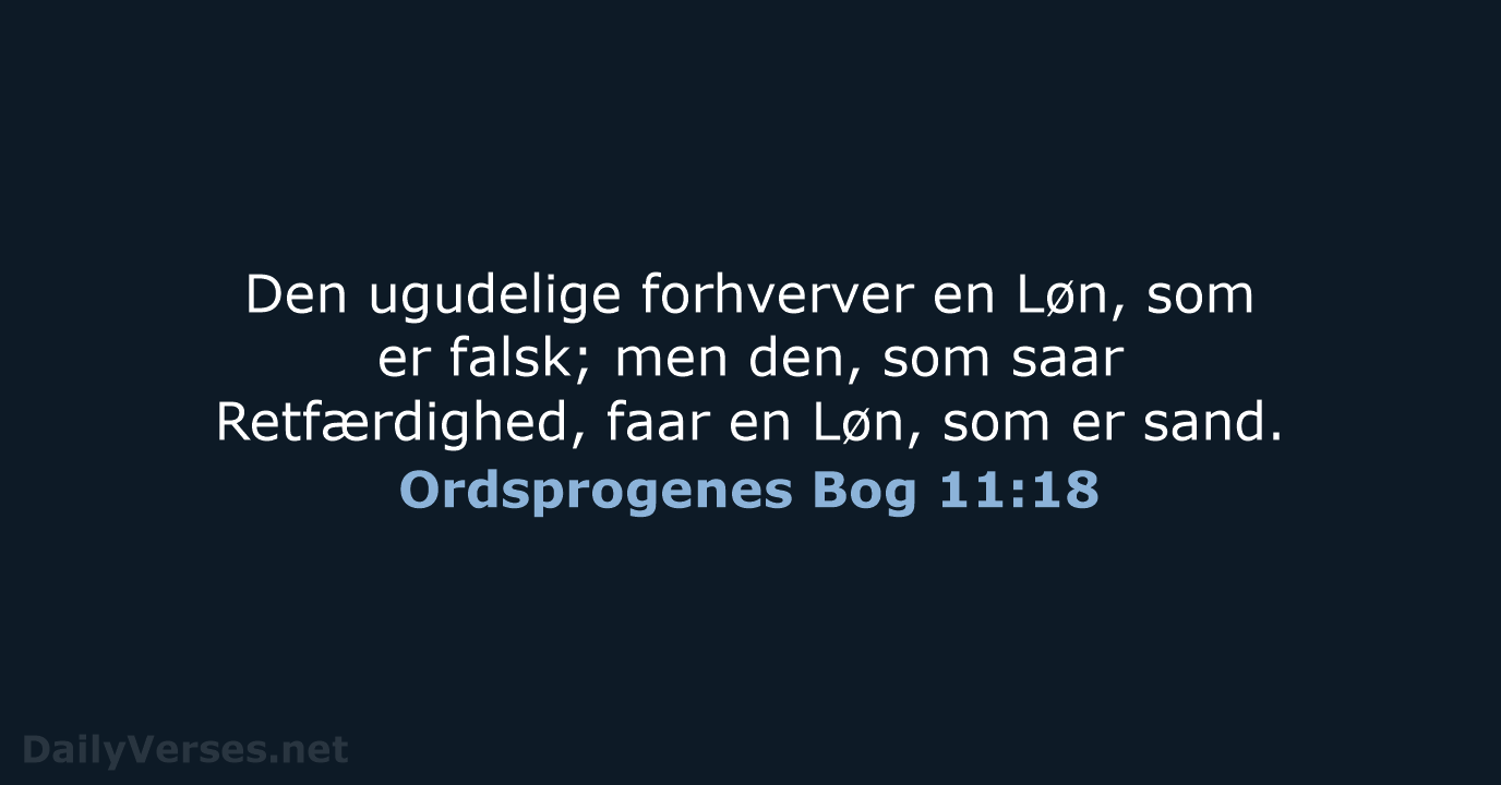 Ordsprogenes Bog 11:18 - DA1871