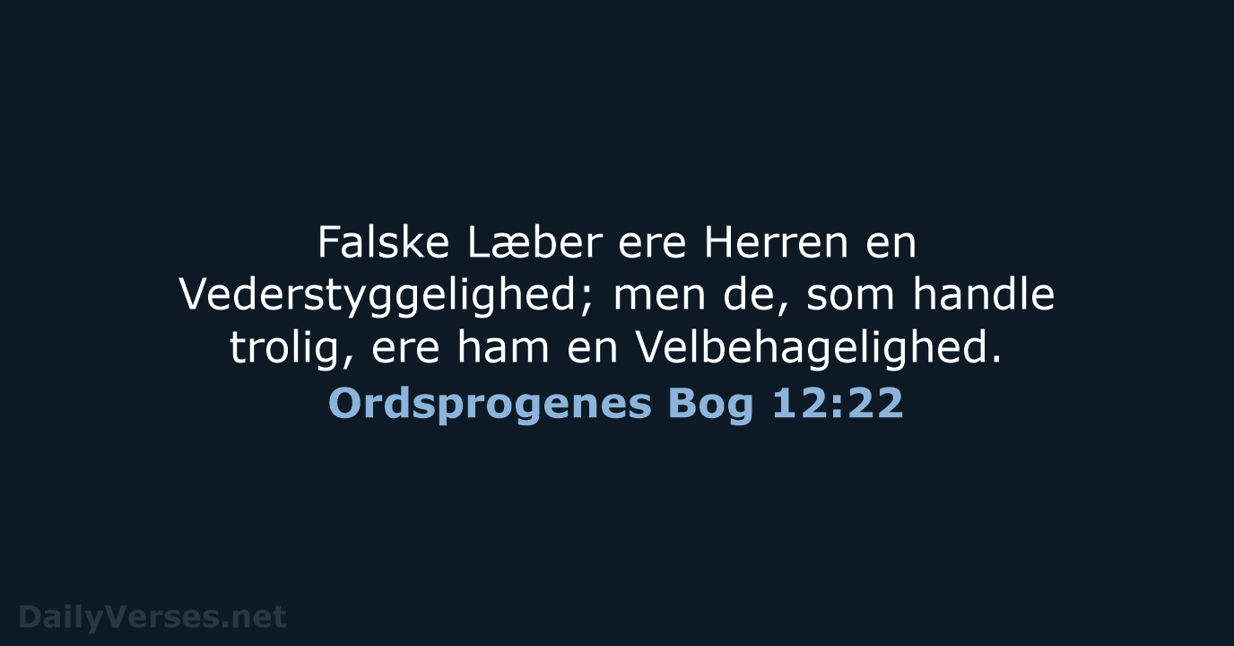 Ordsprogenes Bog 12:22 - DA1871