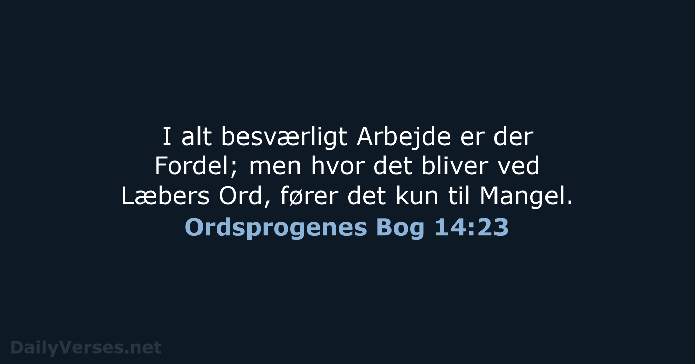 Ordsprogenes Bog 14:23 - DA1871