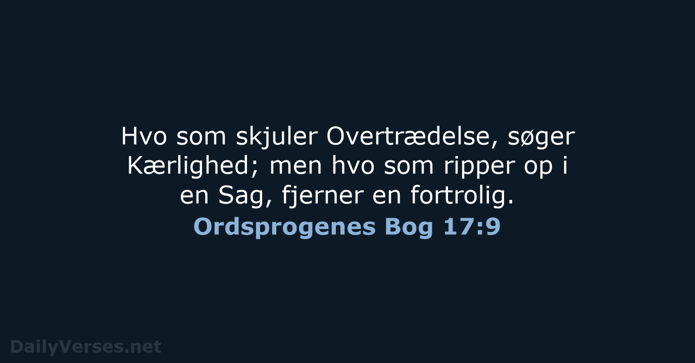 Ordsprogenes Bog 17:9 - DA1871