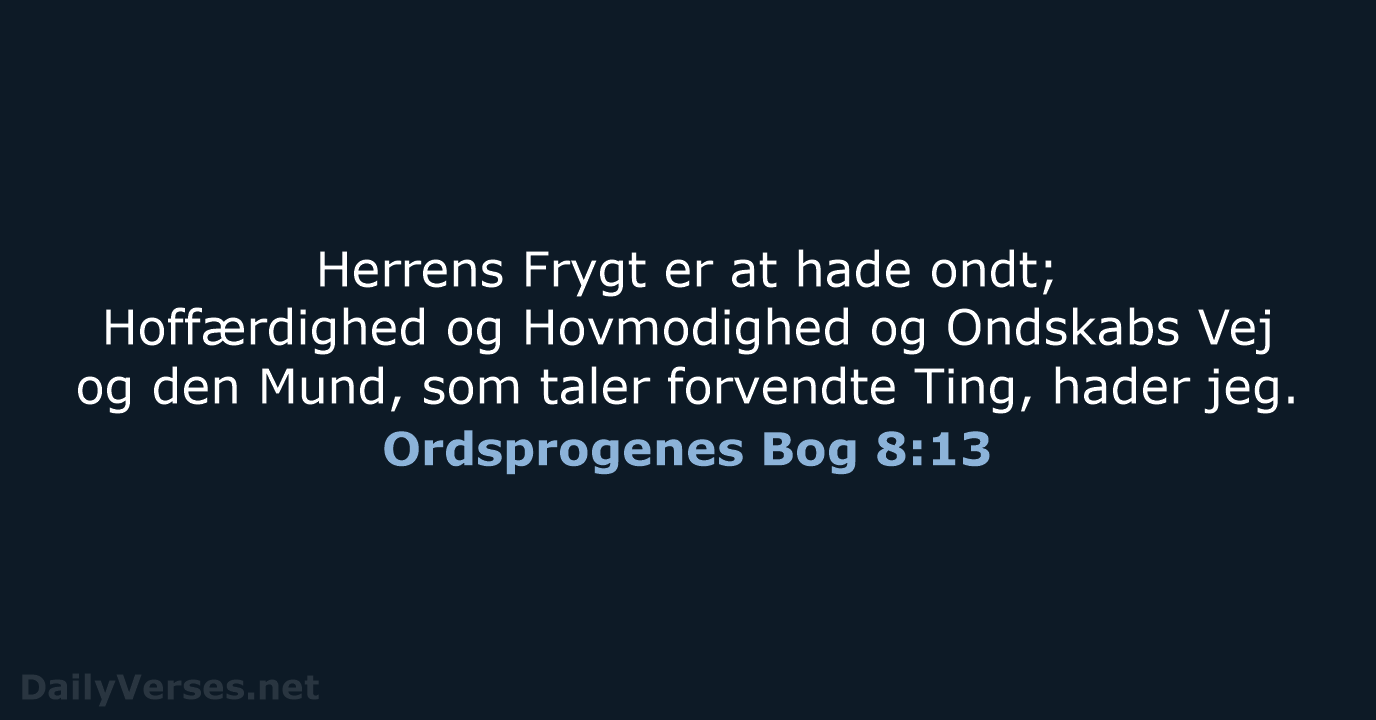 Ordsprogenes Bog 8:13 - DA1871