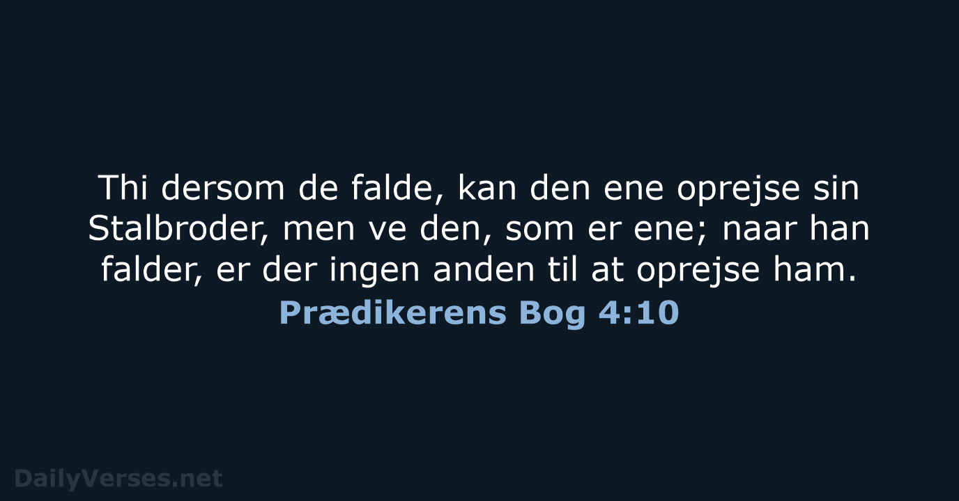 Prædikerens Bog 4:10 - DA1871