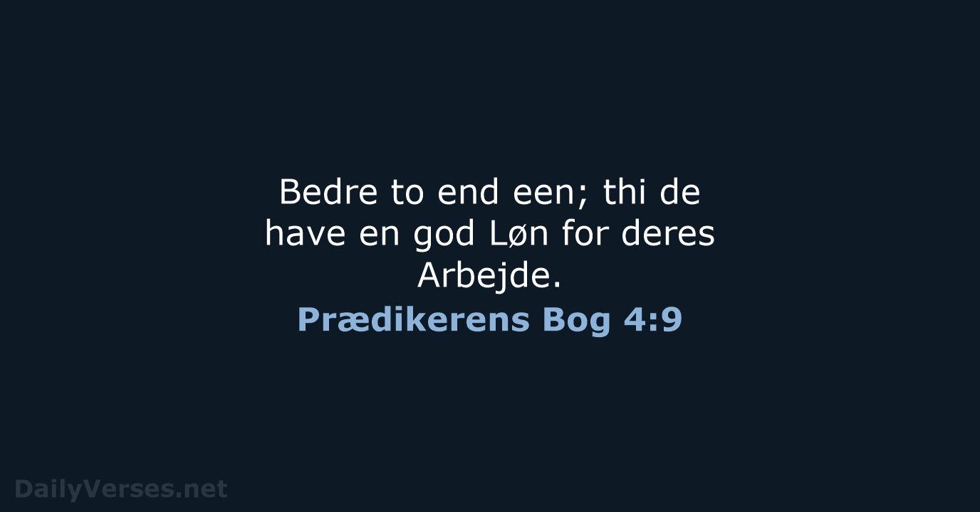 Prædikerens Bog 4:9 - DA1871