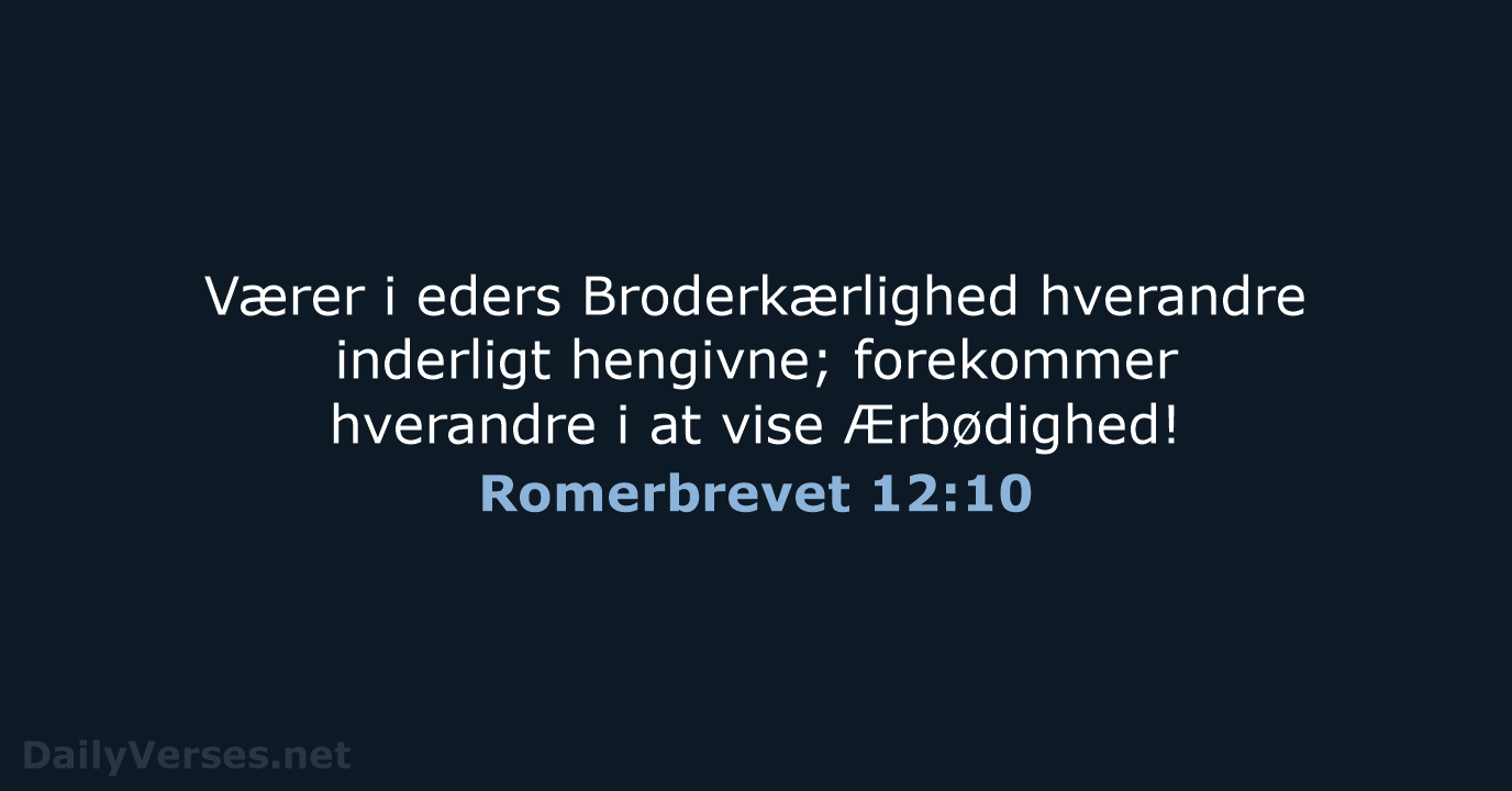Romerbrevet 12:10 - DA1871