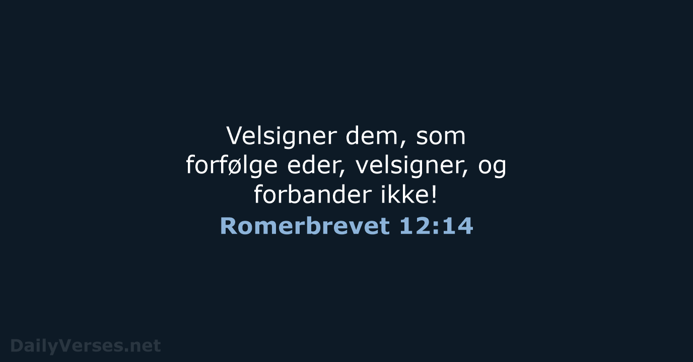 Romerbrevet 12:14 - DA1871