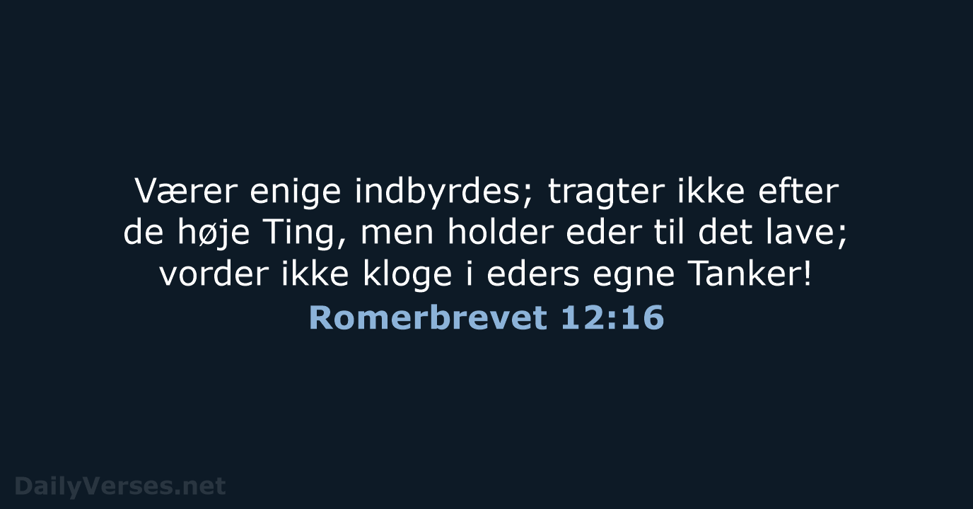 Romerbrevet 12:16 - DA1871