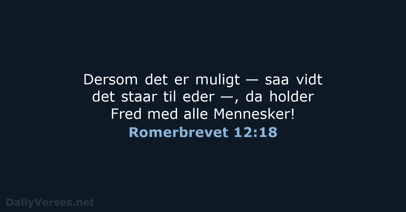 Romerbrevet 12:18 - DA1871