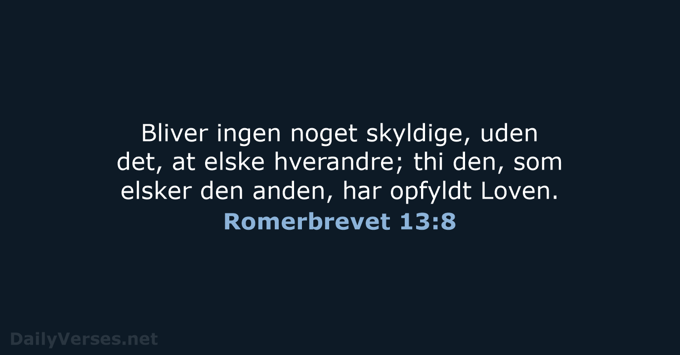 Romerbrevet 13:8 - DA1871