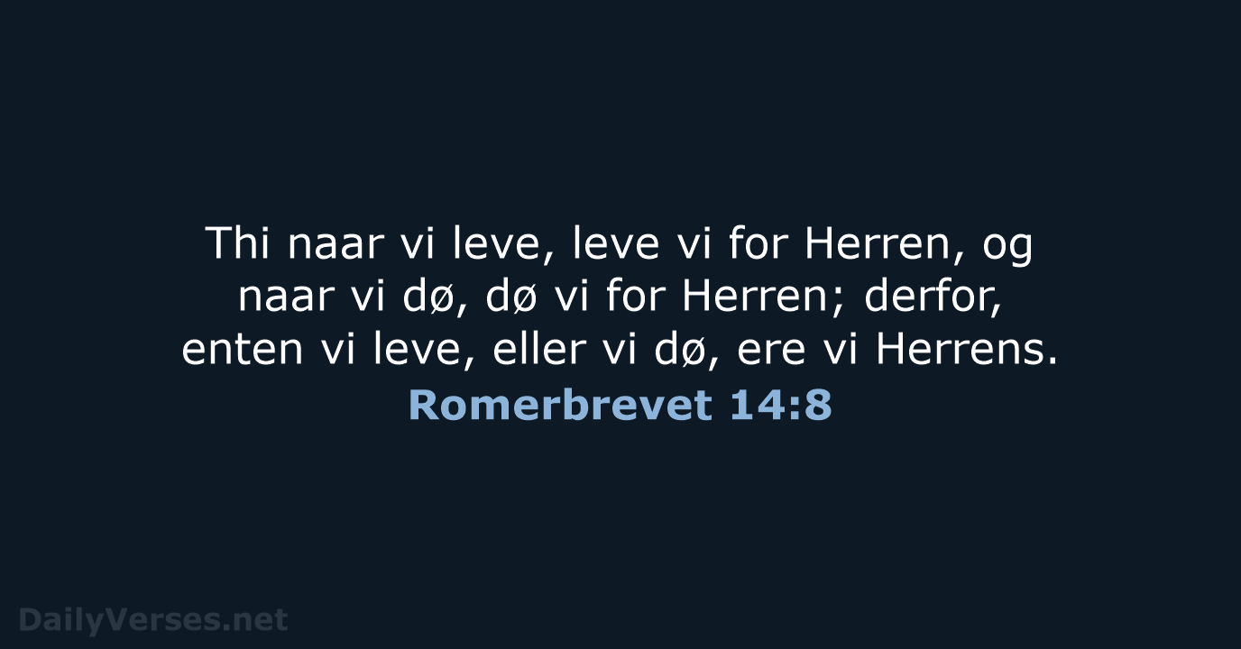 Romerbrevet 14:8 - DA1871
