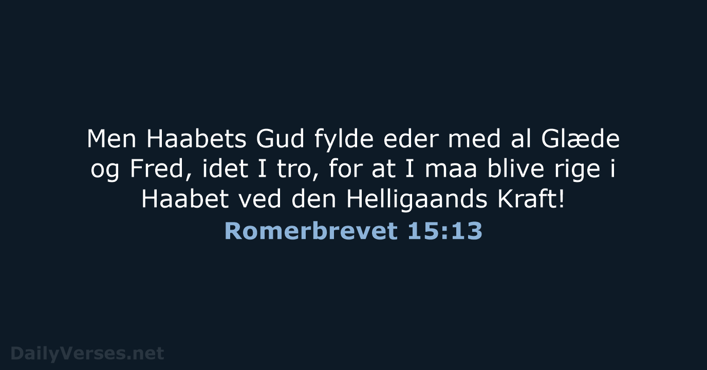 Romerbrevet 15:13 - DA1871