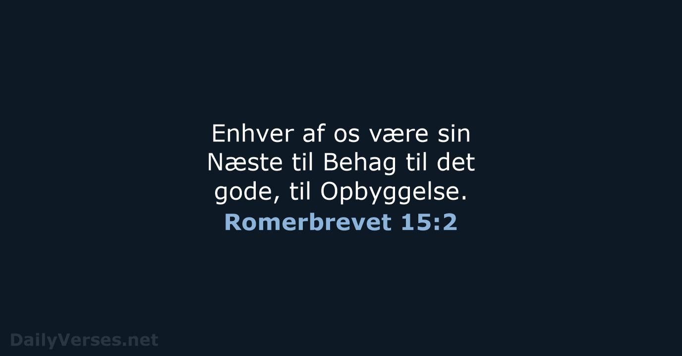 Romerbrevet 15:2 - DA1871