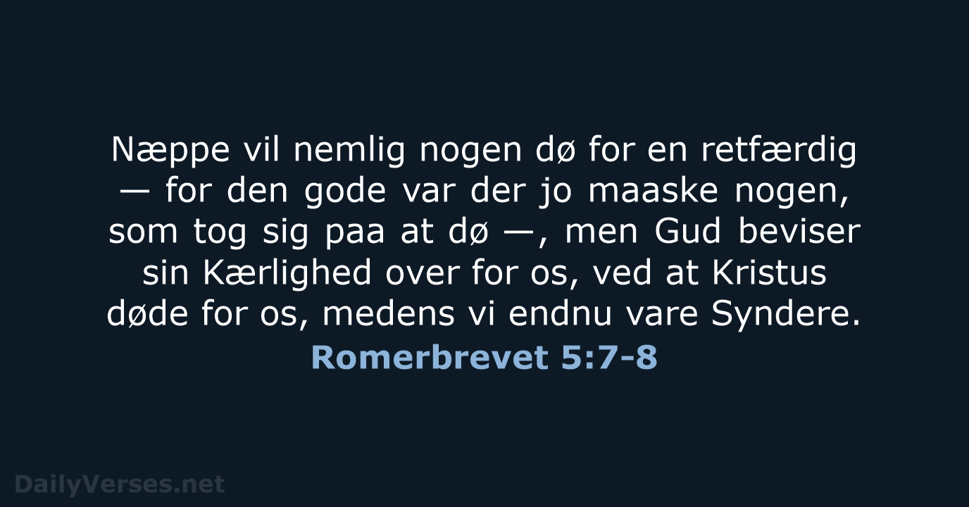 Romerbrevet 5:7-8 - DA1871