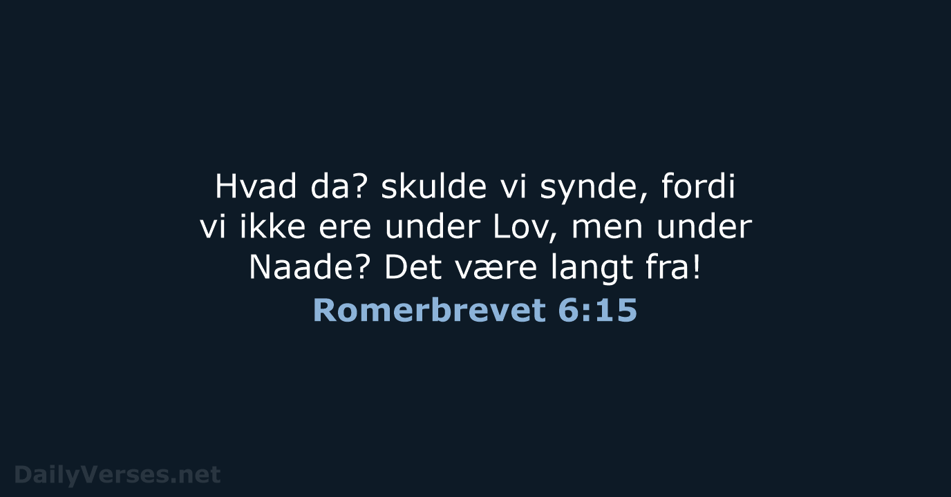 Romerbrevet 6:15 - DA1871