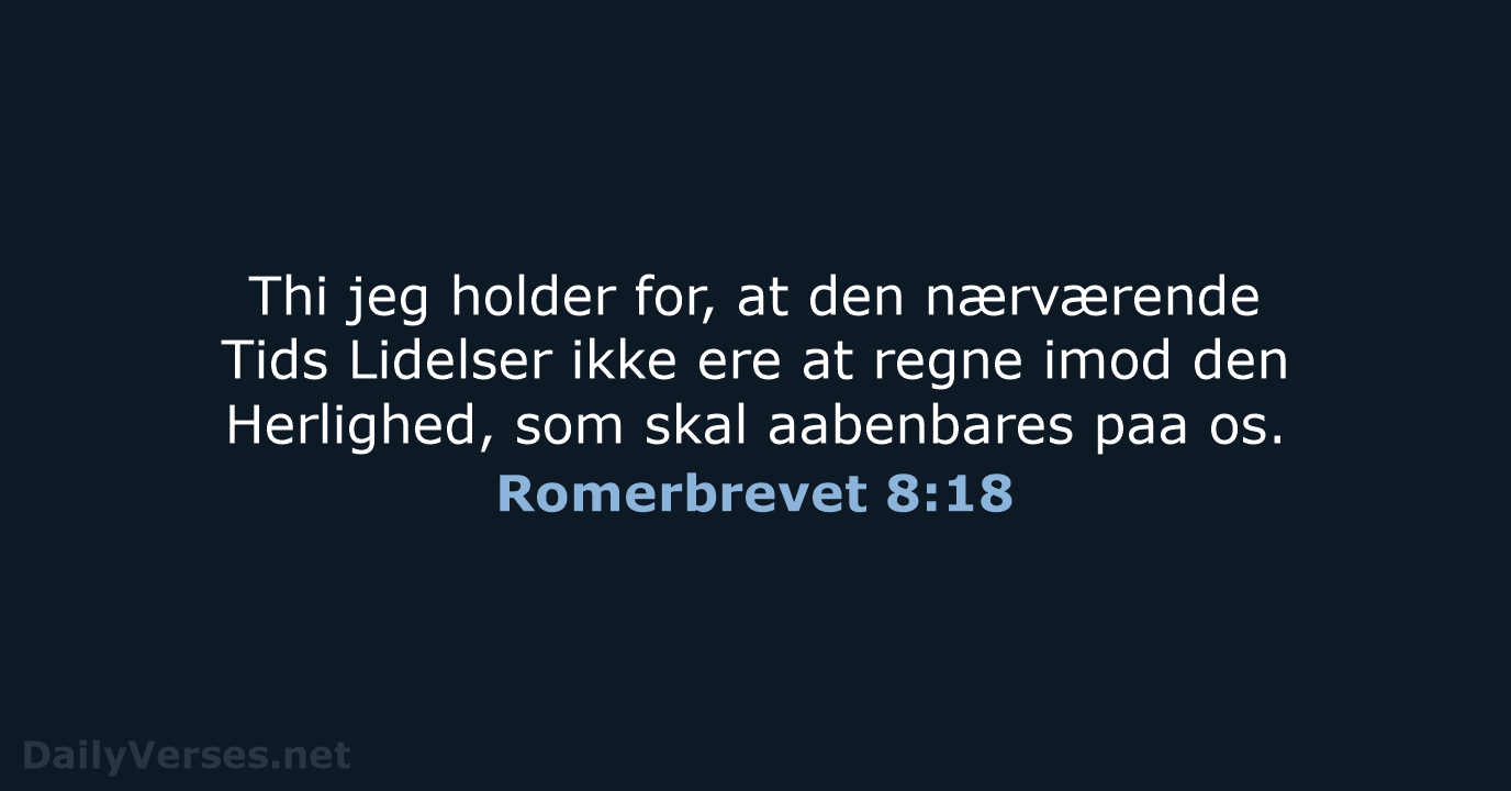 Romerbrevet 8:18 - DA1871