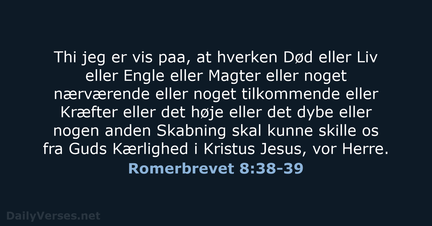 Romerbrevet 8:38-39 - DA1871