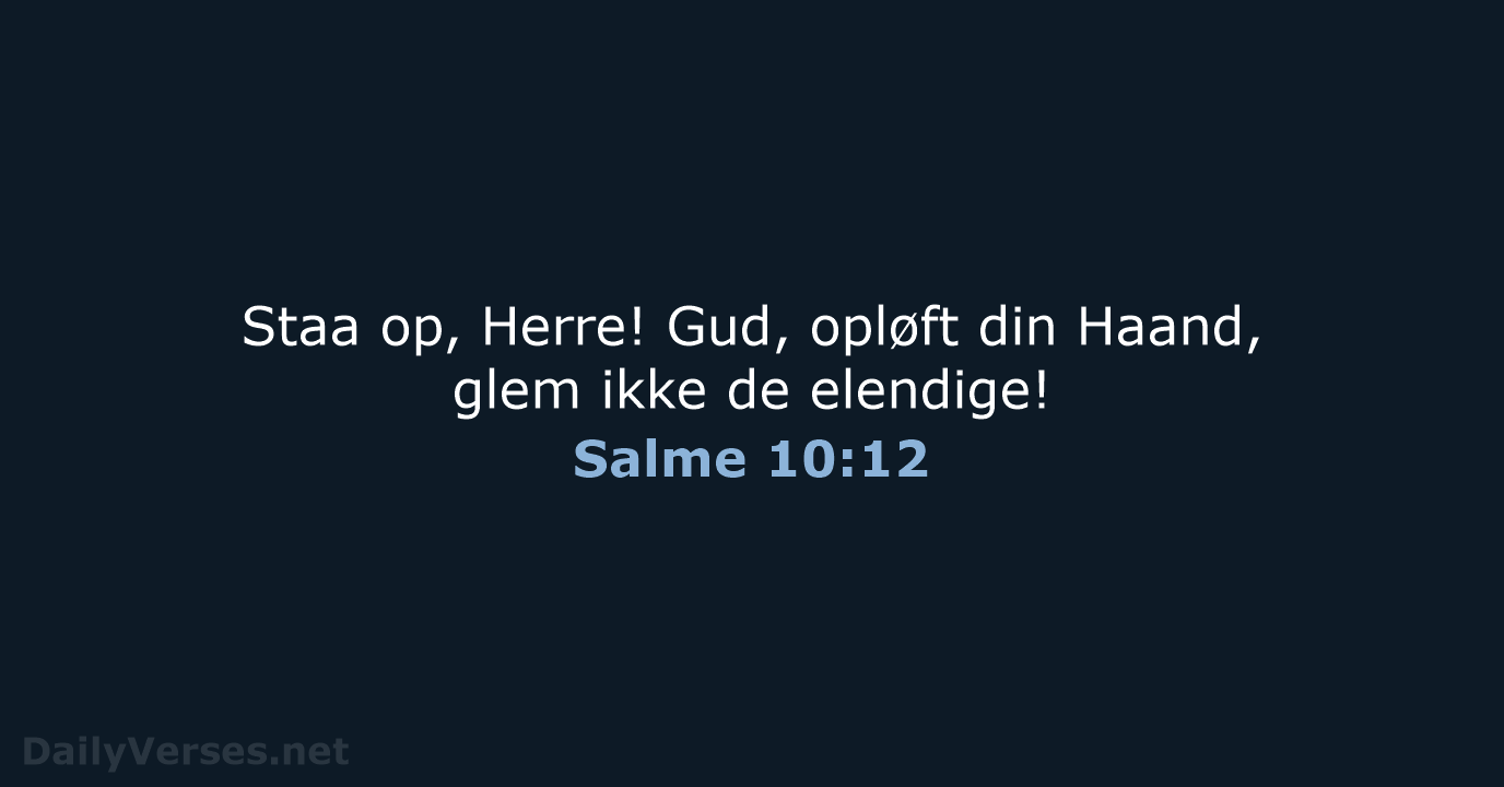 Salme 10:12 - DA1871