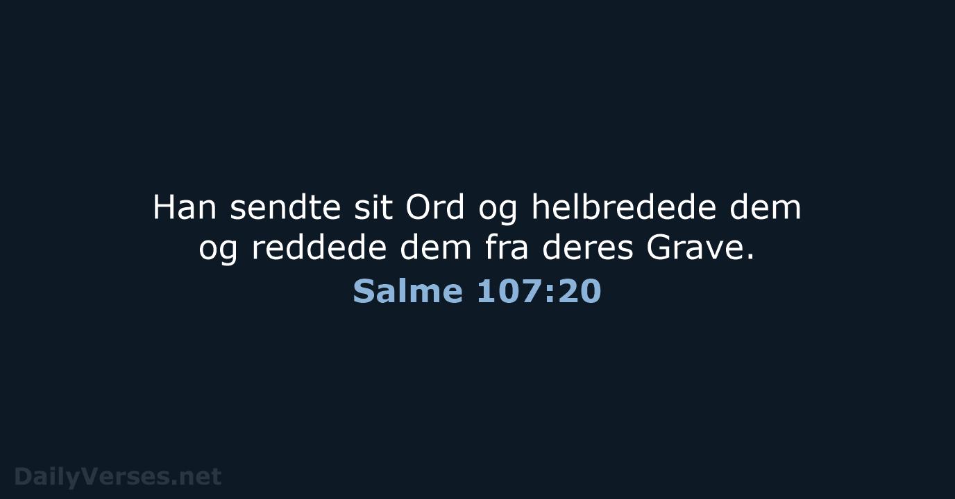 Salme 107:20 - DA1871