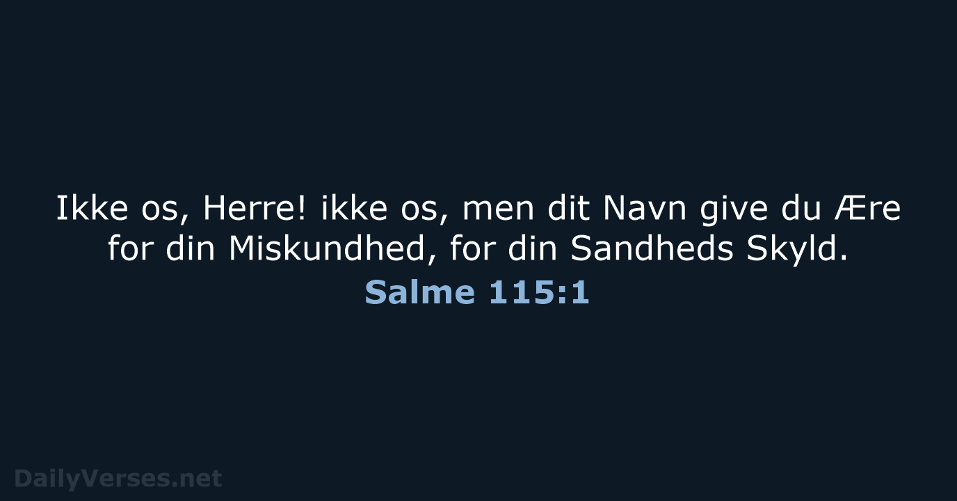 Salme 115:1 - DA1871