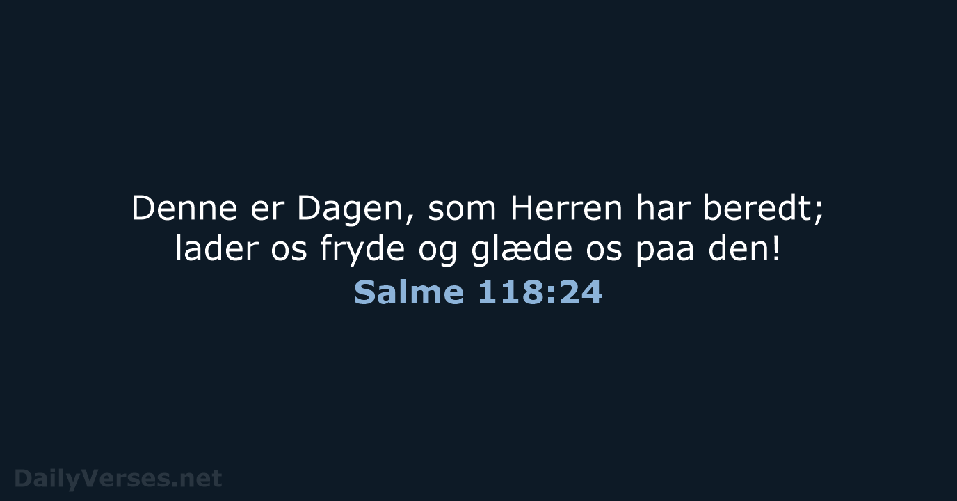 Salme 118:24 - DA1871
