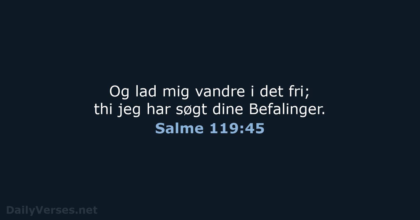 Salme 119:45 - DA1871