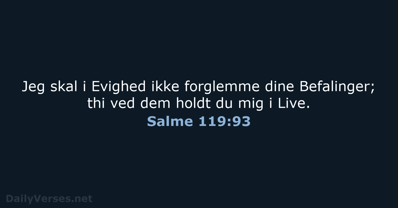 Salme 119:93 - DA1871