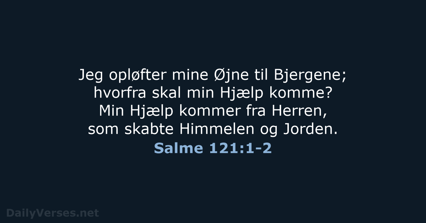Salme 121:1-2 - DA1871