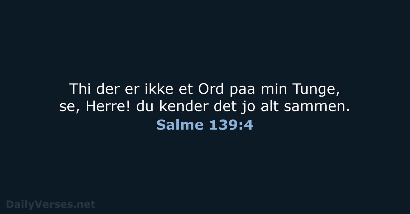 Salme 139:4 - DA1871