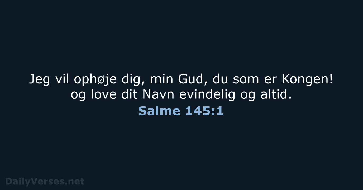 Salme 145:1 - DA1871