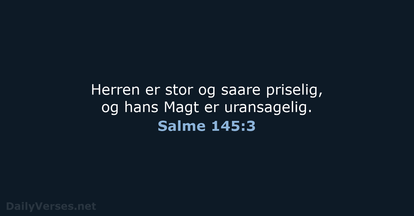 Salme 145:3 - DA1871