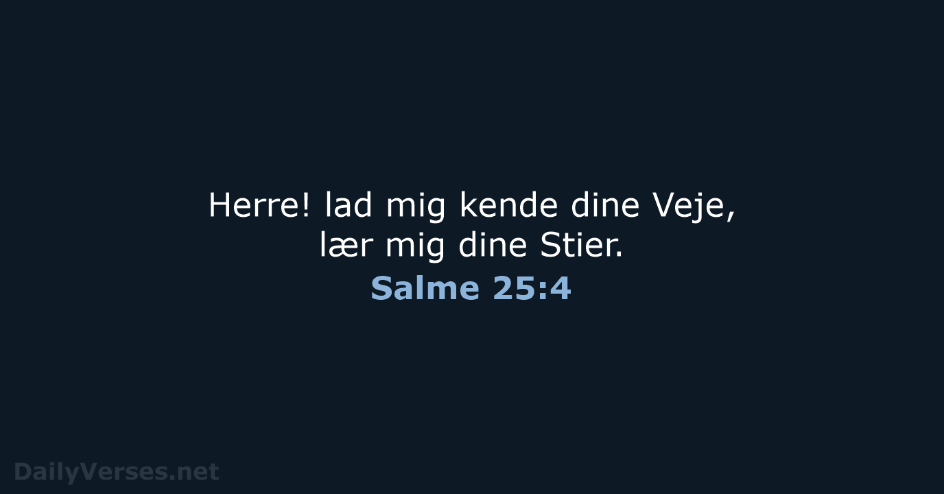 Salme 25:4 - DA1871