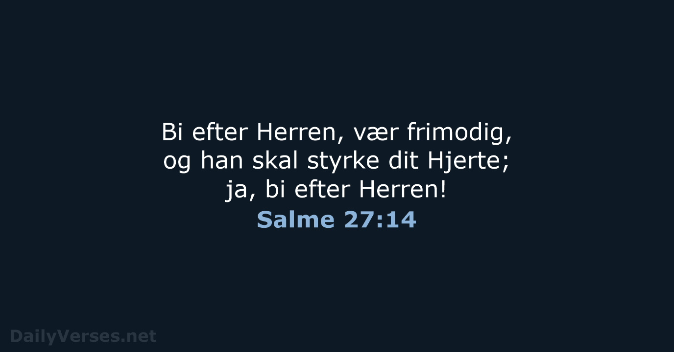 Salme 27:14 - DA1871