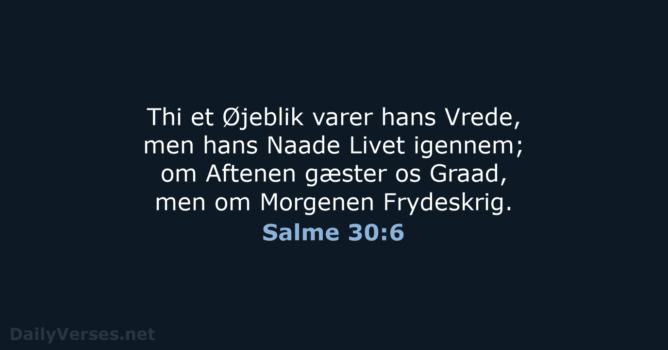 Salme 30:6 - DA1871