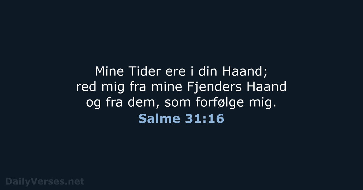 Salme 31:16 - DA1871