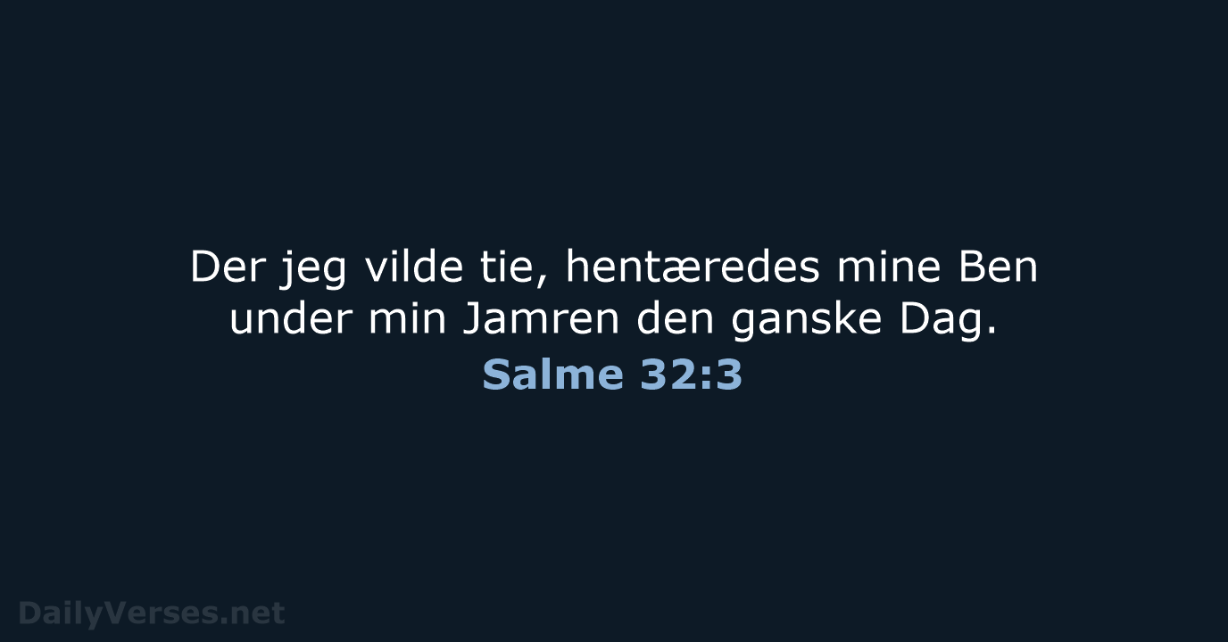 Salme 32:3 - DA1871