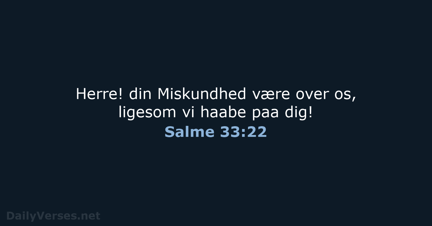 Salme 33:22 - DA1871