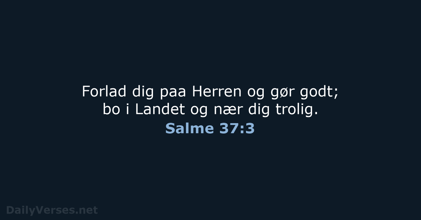 Salme 37:3 - DA1871