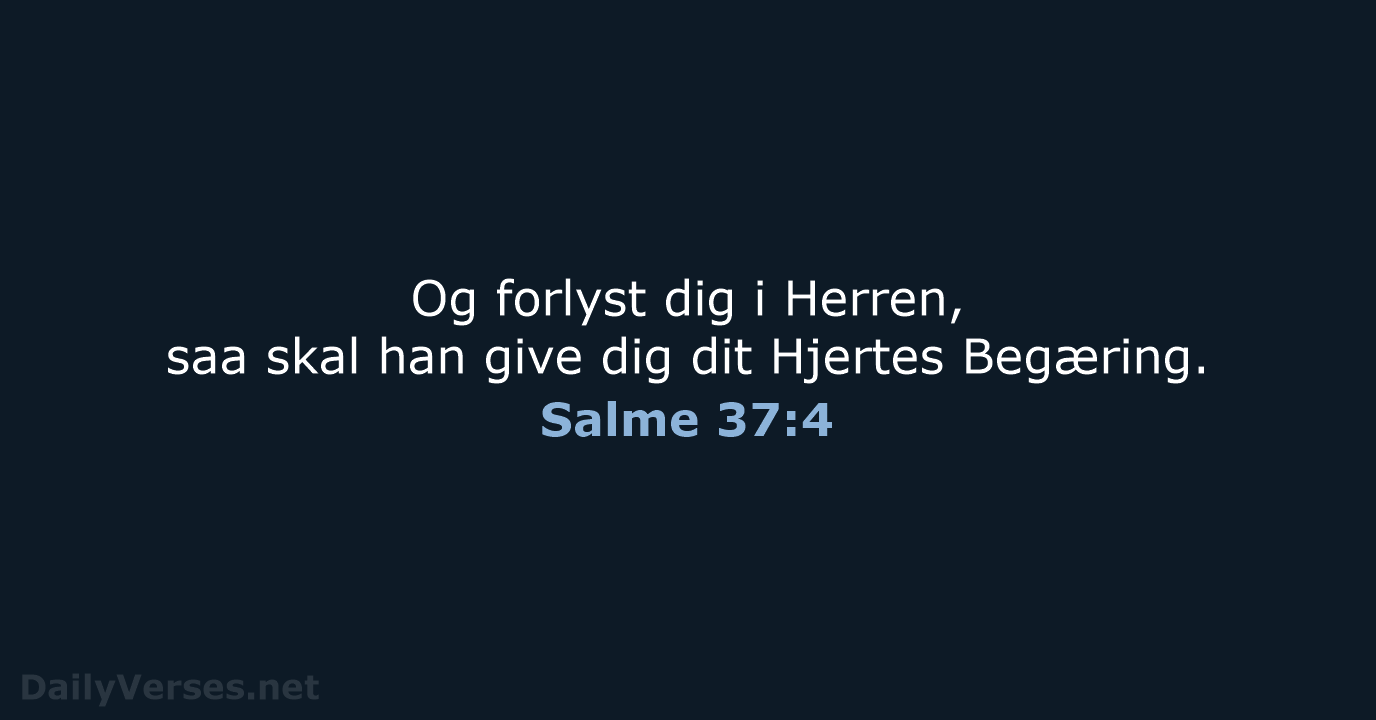 Salme 37:4 - DA1871