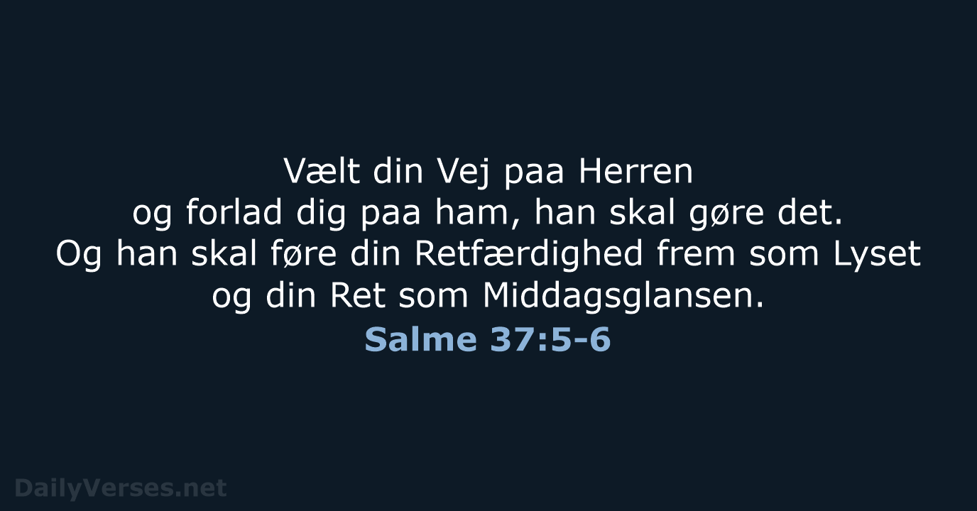 Salme 37:5-6 - DA1871
