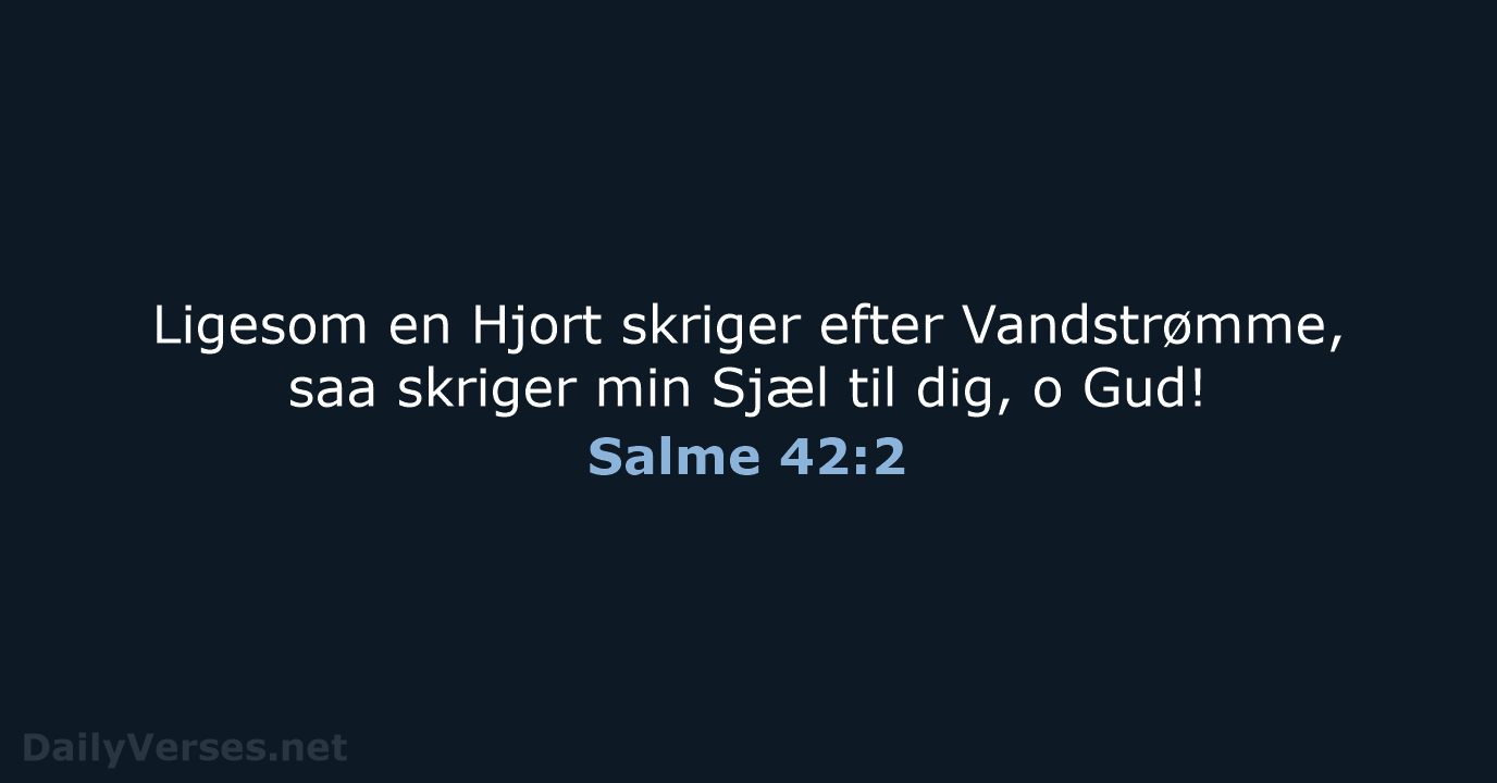 Salme 42:2 - DA1871
