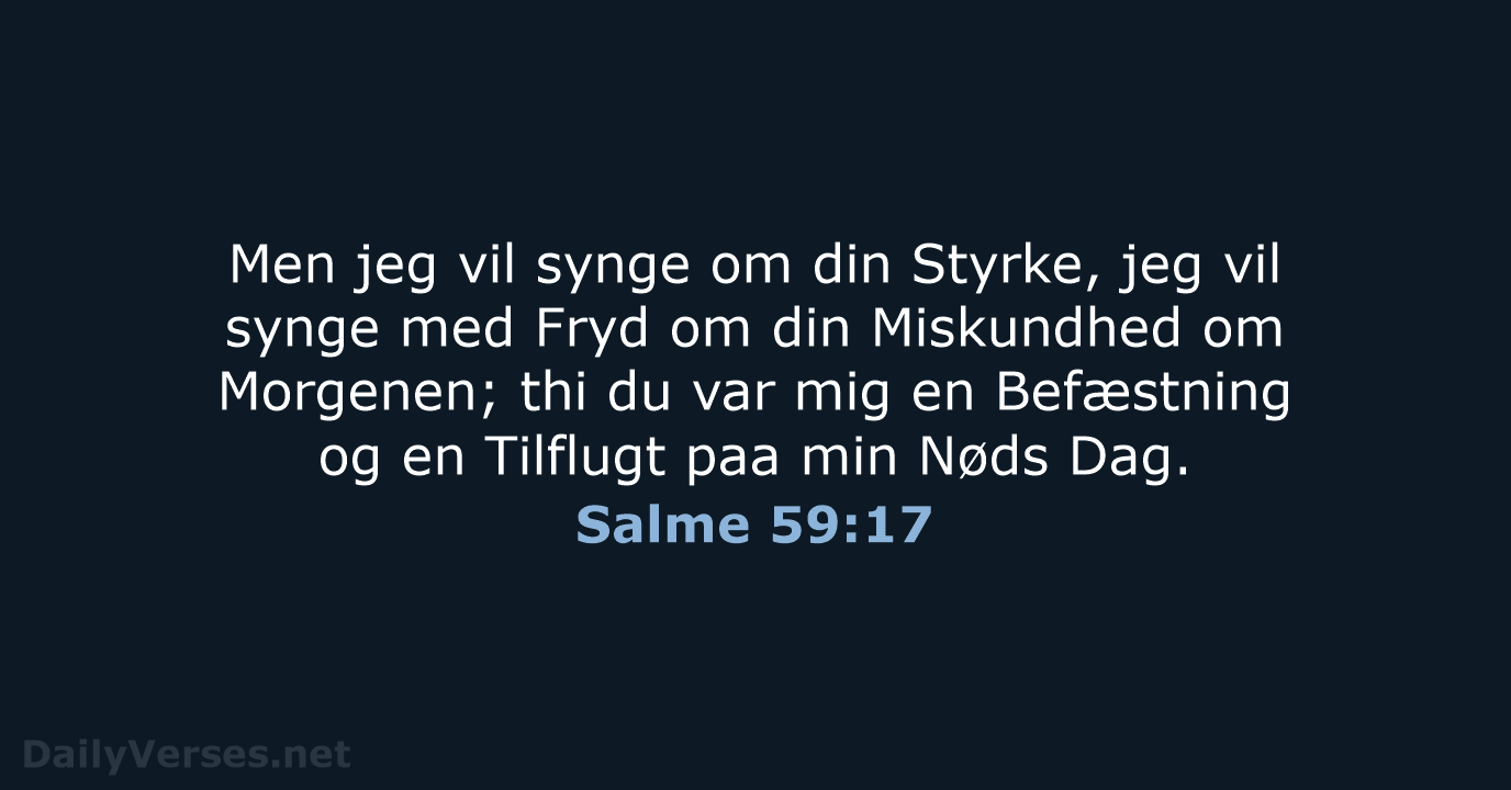 Salme 59:17 - DA1871