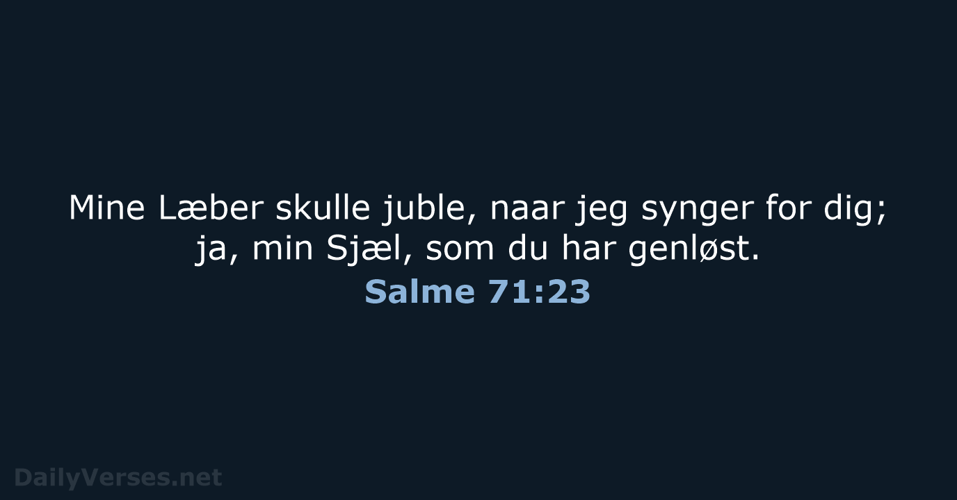 Salme 71:23 - DA1871