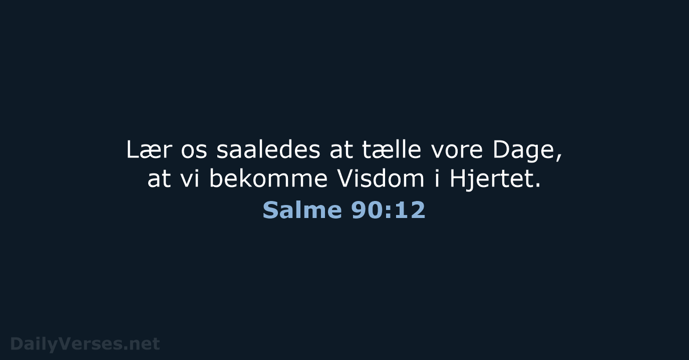 Salme 90:12 - DA1871