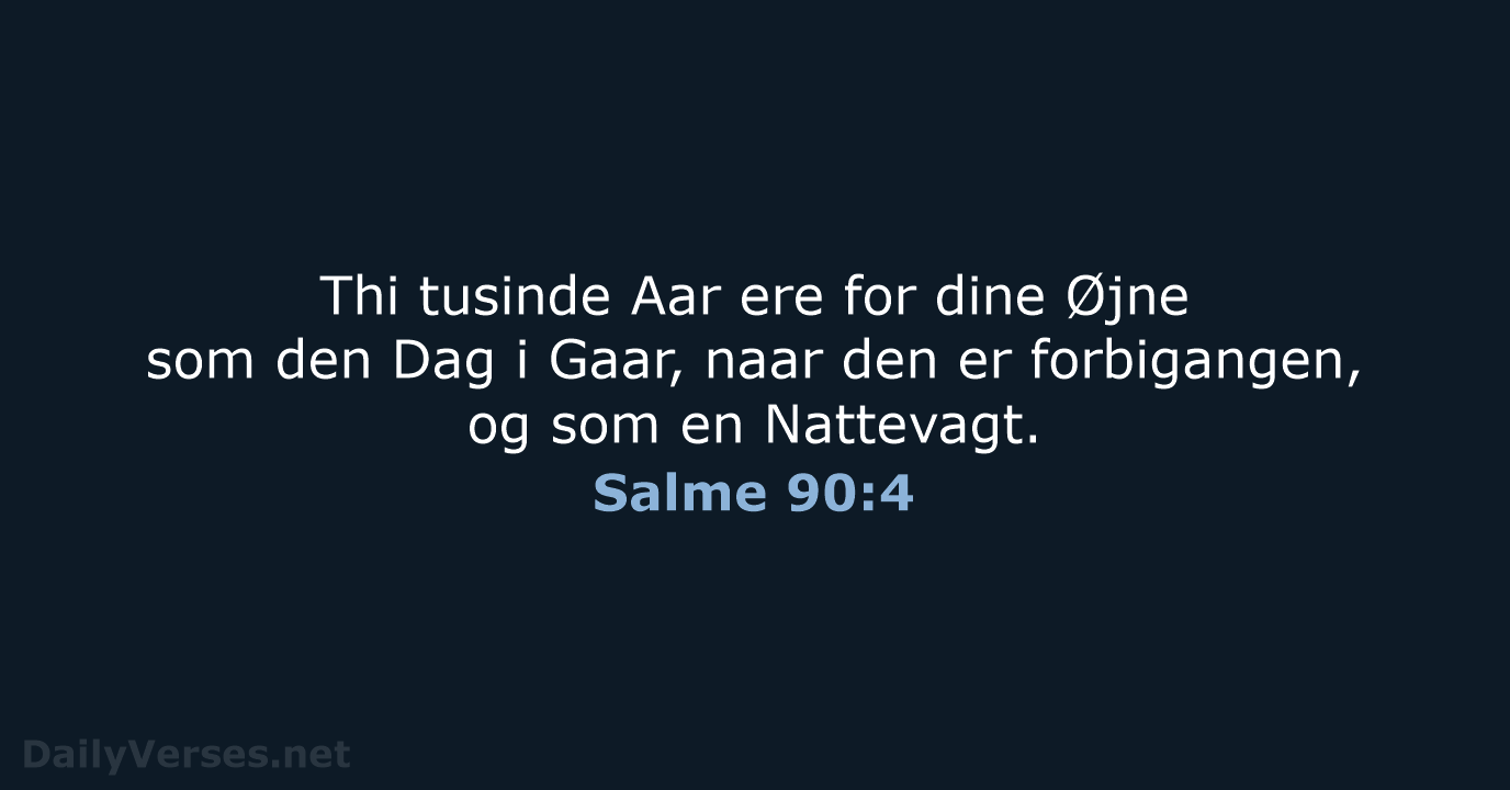 Salme 90:4 - DA1871