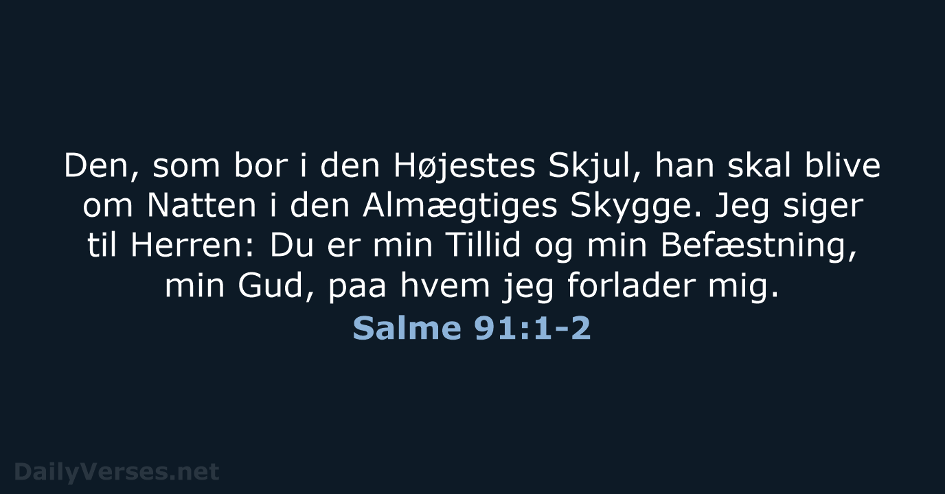 Salme 91:1-2 - DA1871