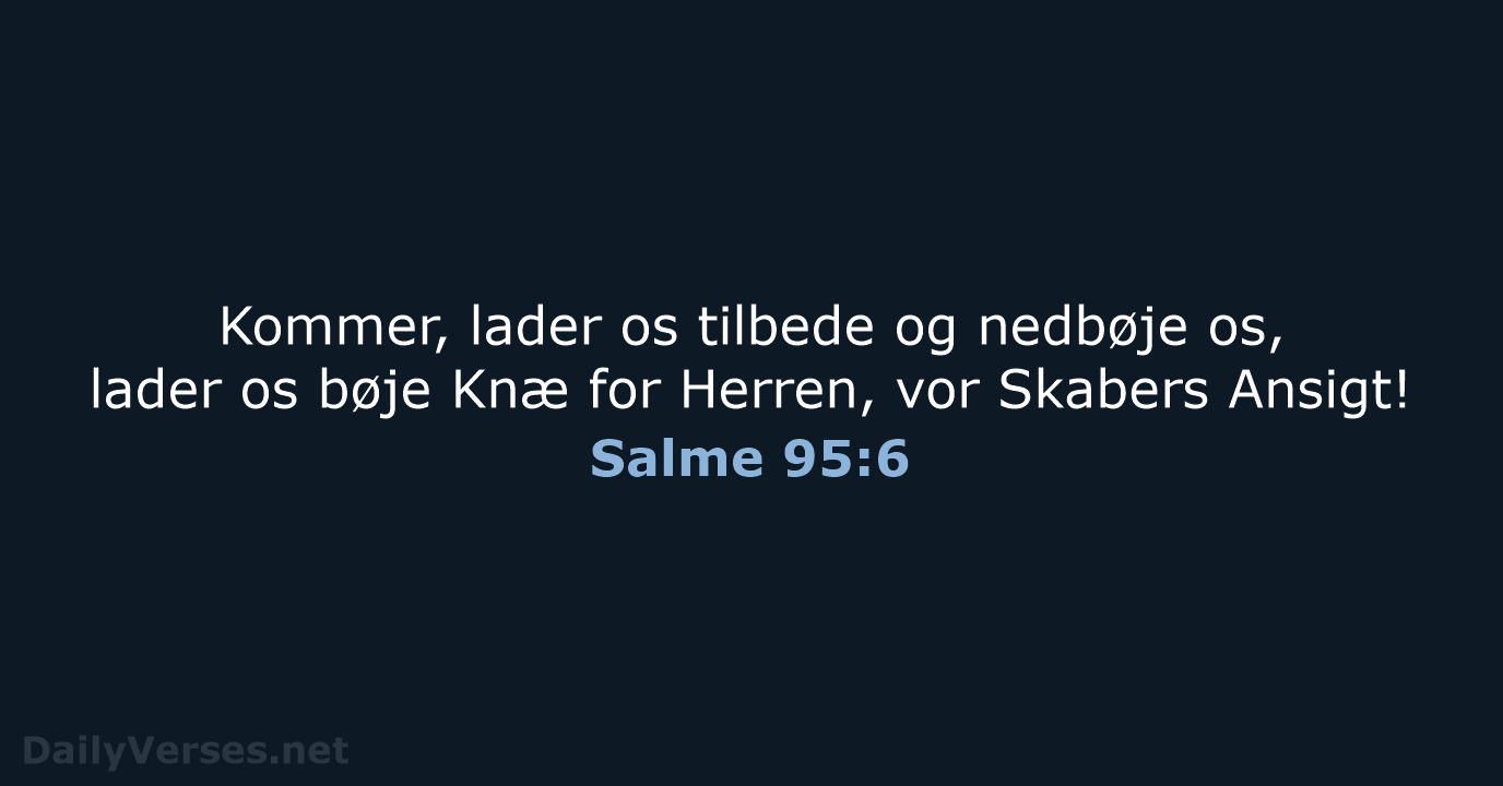 Salme 95:6 - DA1871