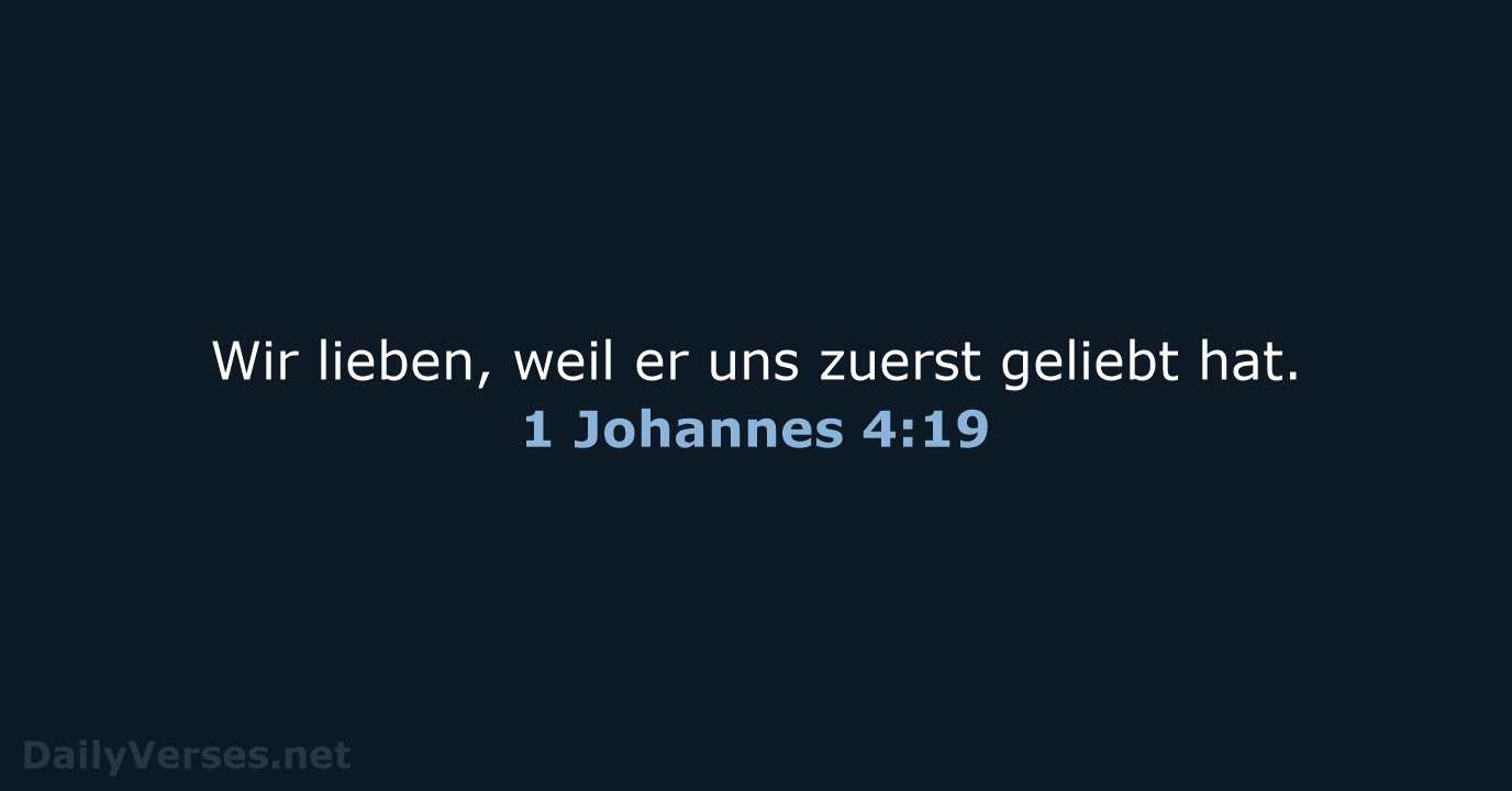 1 Johannes 4:19 - ELB