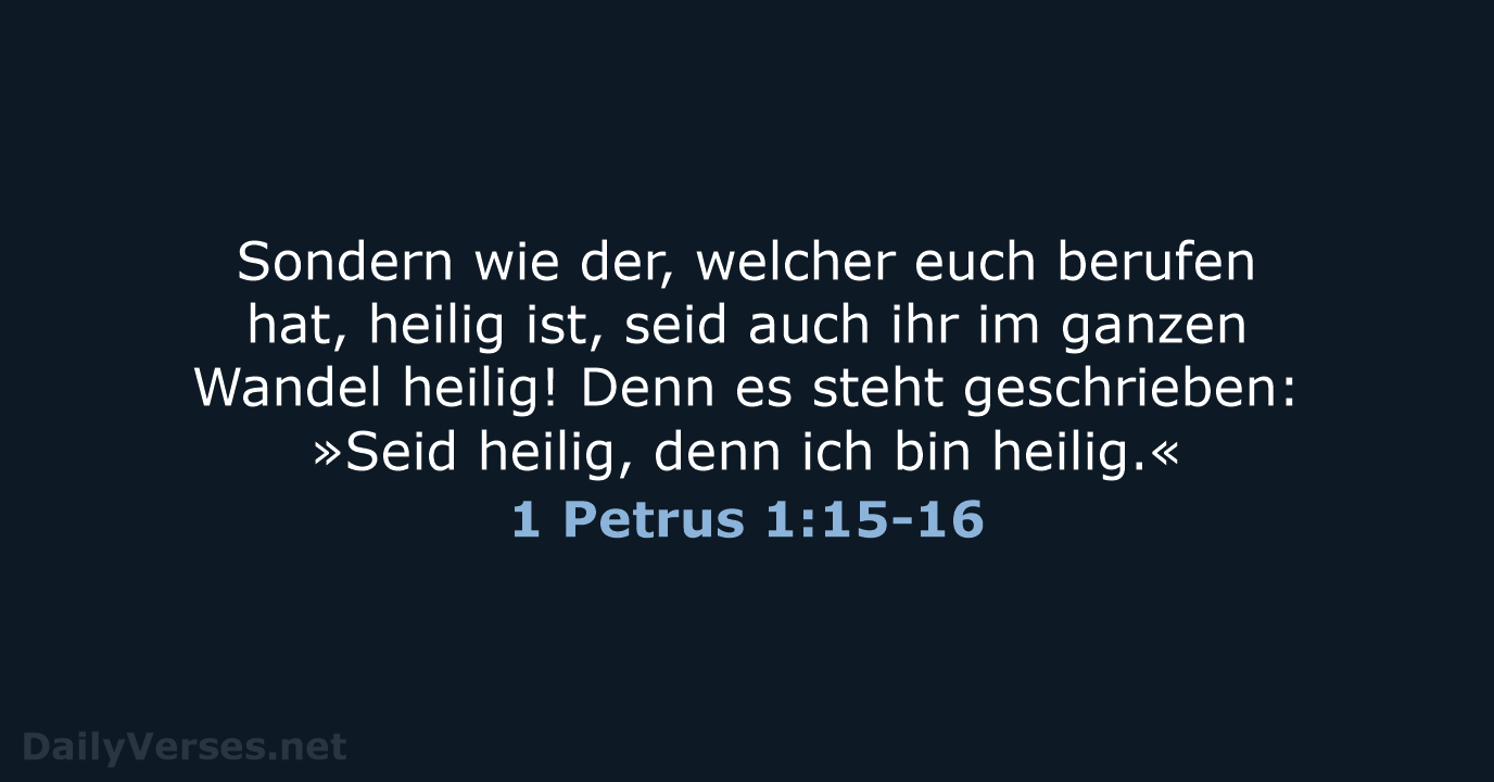 1 Petrus 1:15-16 - ELB